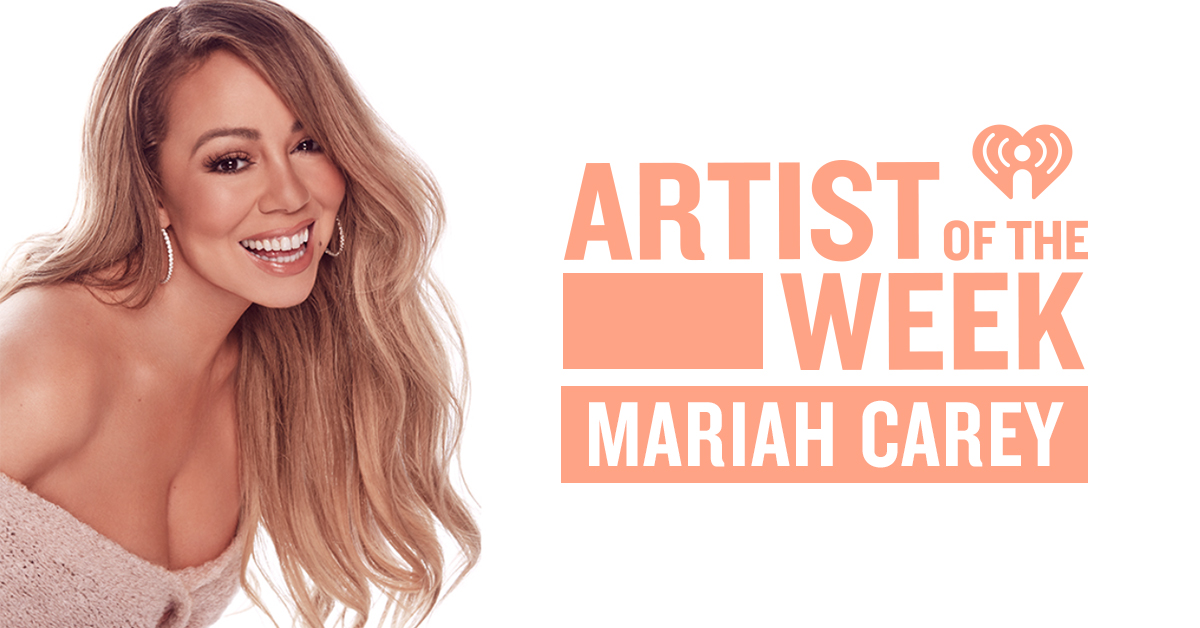 Artist of the Week: Mariah Carey | iHeart Blog